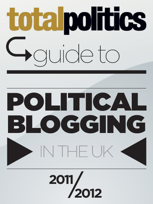 Title details for Total Politics Guide to Political Blogging in the UK 2011/12 by Caroline Crampton - Available